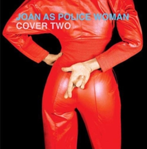 Joan As Police Woman - Cover Two ryhmässä CD @ Bengans Skivbutik AB (3770654)