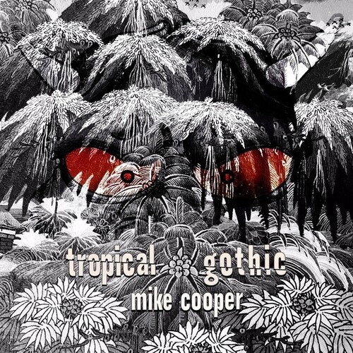 Mike Cooper - Tropical Gothic ryhmässä CD / Rock @ Bengans Skivbutik AB (3772919)