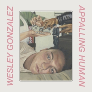 Gonzalez Wesley - Appalling Human ryhmässä CD @ Bengans Skivbutik AB (3772920)