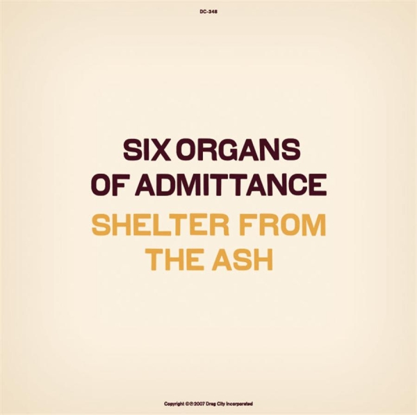 Six Organs Of Admittance - Shelter From The Ash ryhmässä VINYYLI / Myydyimmät @ Bengans Skivbutik AB (3774203)