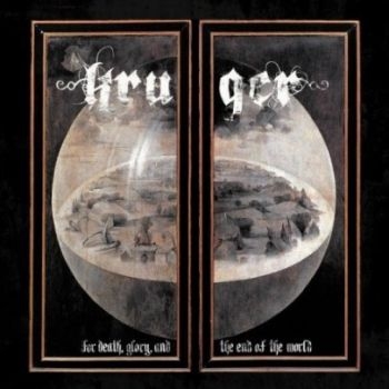 Kruger - For Death, Glory & The End Of The W ryhmässä CD / Hårdrock/ Heavy metal @ Bengans Skivbutik AB (3774398)