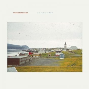 Weserbergland - Am Ende Der Welt ryhmässä VINYYLI @ Bengans Skivbutik AB (3774547)