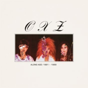 Oxz - Along Ago: 1981-1989 ryhmässä CD @ Bengans Skivbutik AB (3774758)