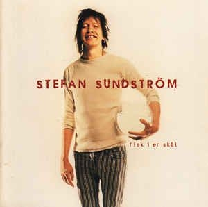 Stefan Sundström - Fisk i en skål ryhmässä CD @ Bengans Skivbutik AB (3774984)