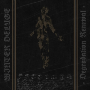 Winter Deluge - Degradation Renewal ryhmässä CD @ Bengans Skivbutik AB (3775574)