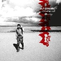 Ulf Lundell - Omaha: Ruff ryhmässä CD @ Bengans Skivbutik AB (3777965)