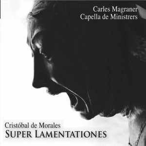 Morales Cristobal De - Super Lamentaciones ryhmässä CD / Klassiskt @ Bengans Skivbutik AB (3778478)