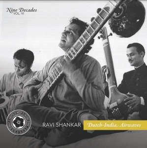 Shankar Ravi - Nine Decades Vol. 6: Dutch-India Ai ryhmässä CD @ Bengans Skivbutik AB (3779244)