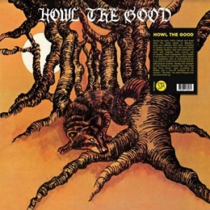 Howl The Good - Howl The Good ryhmässä VINYYLI @ Bengans Skivbutik AB (3779939)