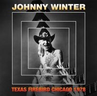 Winter Johnny - Texas Firebird - Chicago 1978 ryhmässä CD @ Bengans Skivbutik AB (3779955)