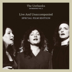 Unthanks - Diversions Vol 5 - Live & Unaccompa ryhmässä CD @ Bengans Skivbutik AB (3780708)