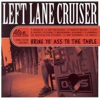 Left Lane Cruiser - Bring Yo' Ass To The Table ryhmässä VINYYLI @ Bengans Skivbutik AB (3782372)