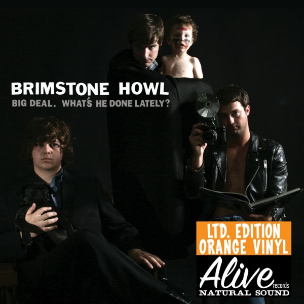 Brimstone Howl - Big Deal (What's He Done Lately?) L ryhmässä VINYYLI / Myydyimmät @ Bengans Skivbutik AB (3782380)