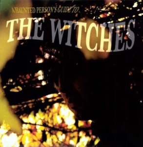 Witches - A Haunted Person's Guide To The Wit ryhmässä VINYYLI @ Bengans Skivbutik AB (3782390)