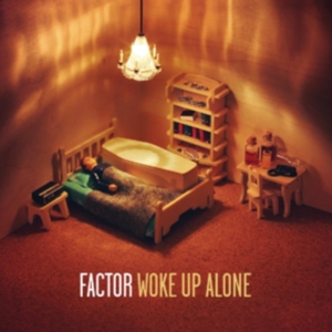 Factor - Woke Up Alone ryhmässä VINYYLI @ Bengans Skivbutik AB (3782472)
