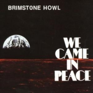 Brimstone Howl - We Came In Peace ryhmässä CD @ Bengans Skivbutik AB (3782551)