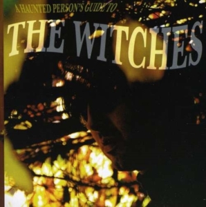 Witches The - A Haunted Person's Guide To The Wit ryhmässä CD @ Bengans Skivbutik AB (3782574)