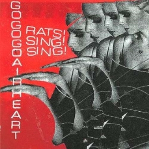 Gogogo Airheart - Rats!Sing!Sing! ryhmässä CD @ Bengans Skivbutik AB (3782730)