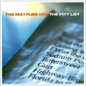Mayflies Usa The - The Pity List ryhmässä CD @ Bengans Skivbutik AB (3782759)