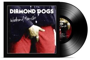 Diamond Dogs - Weekend Monster (Vinyl) ryhmässä Diamond Dogs @ Bengans Skivbutik AB (3782906)
