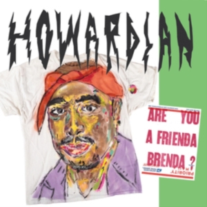 Howardian - Are You A Frienda Brenda? ryhmässä VINYYLI @ Bengans Skivbutik AB (3782974)
