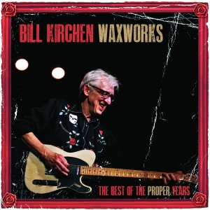 Bill Kirchen - Waxworks ryhmässä VINYYLI @ Bengans Skivbutik AB (3783018)