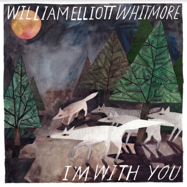 Whitmore William Elliott - I'm With You ryhmässä CD / Myydyimmät @ Bengans Skivbutik AB (3783104)