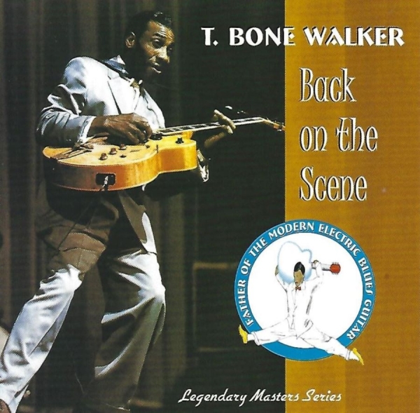 Walker T Bone - Back On The Scene ryhmässä CD / Jazz/Blues @ Bengans Skivbutik AB (3783112)