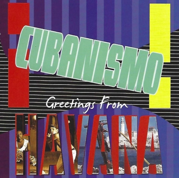 Cubanismo - Greetings From Havana ryhmässä CD / Worldmusic/ Folkmusik @ Bengans Skivbutik AB (3783188)