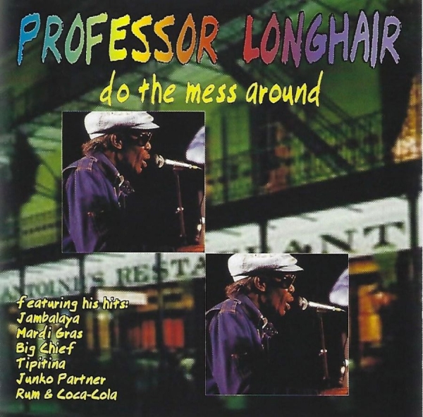 Professor Longhair - Do The Mess Around ryhmässä CD / Myydyimmät @ Bengans Skivbutik AB (3783192)