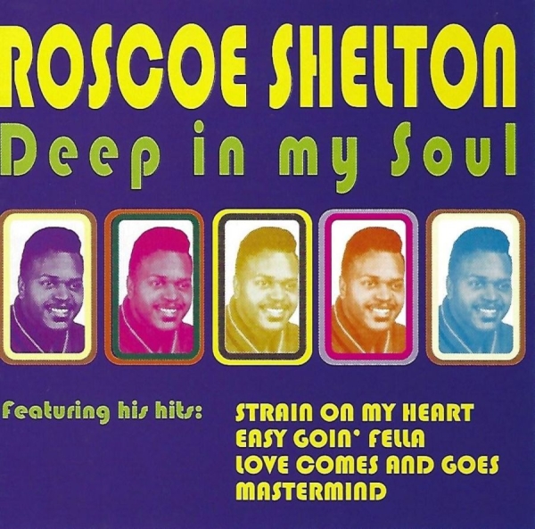 Shelton Roscoe - Deep In My Soul ryhmässä CD / RNB, Disco & Soul @ Bengans Skivbutik AB (3783198)