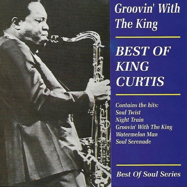 King Curtis - Groovin' With The King ryhmässä CD / Myydyimmät @ Bengans Skivbutik AB (3783218)