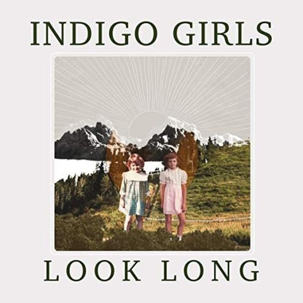 Indigo Girls - Look Long ryhmässä CD / Country @ Bengans Skivbutik AB (3783267)