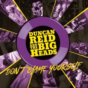 Reid Duncan And The Big Heads - Don't Blame Yourself(Limited Yellow ryhmässä VINYYLI @ Bengans Skivbutik AB (3783682)