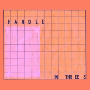 Handle - In Threes (Clear Vinyl) ryhmässä VINYYLI @ Bengans Skivbutik AB (3783684)