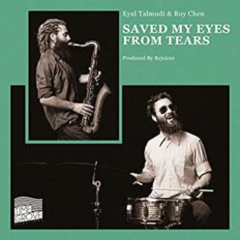 Talmudi Eyal & Roy Chen - Saved My Eyes From Tears ryhmässä VINYYLI / Myydyimmät @ Bengans Skivbutik AB (3783700)