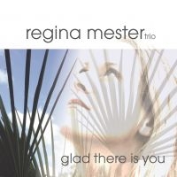 Mester Regina (Trio) - Glad There Is You ryhmässä CD @ Bengans Skivbutik AB (3783738)