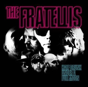 Fratellis The - Half Drunk Under A Full Moon ryhmässä VINYYLI @ Bengans Skivbutik AB (3783816)