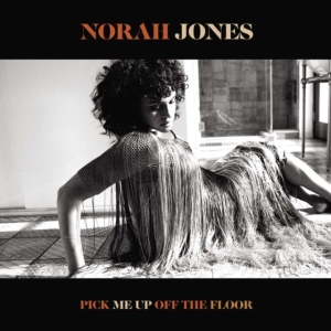 Norah Jones - Pick Me Up Off The Floor (Vinyl) ryhmässä VINYYLI @ Bengans Skivbutik AB (3787612)