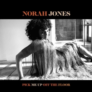 Norah Jones - Pick Me Up Off The Floor ryhmässä CD @ Bengans Skivbutik AB (3787615)