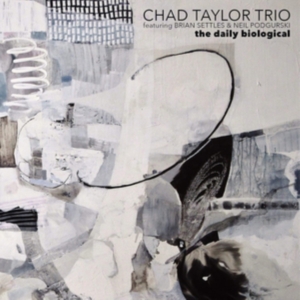 Taylor Chad (Trio) - Daily Biological ryhmässä CD @ Bengans Skivbutik AB (3788073)