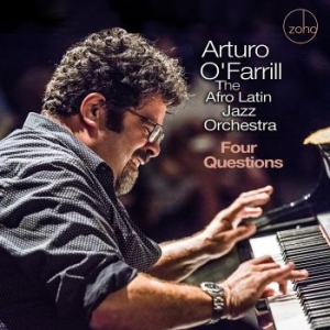 Arturo O' Farrill & The Afro Latin - Four Questions ryhmässä CD @ Bengans Skivbutik AB (3790151)