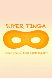 Super Tinga: Hero From Two Continen - Film ryhmässä DVD & BLU-RAY @ Bengans Skivbutik AB (3790172)