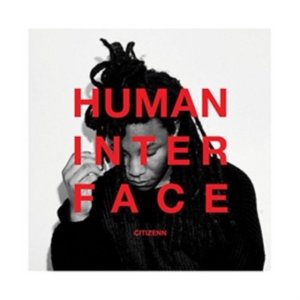 Citizenn - Human Interface ryhmässä CD @ Bengans Skivbutik AB (3798956)