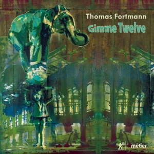 Fortmann Thomas - Gimme Twelve ryhmässä CD @ Bengans Skivbutik AB (3799065)