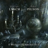 Lynch George & Jeff Pilson - Wicked Underground ryhmässä VINYYLI / Myydyimmät @ Bengans Skivbutik AB (3802594)