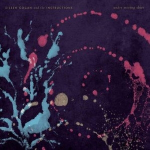Gogan Eileen (& The Instructions) - Under Moving Skies ryhmässä CD @ Bengans Skivbutik AB (3802651)