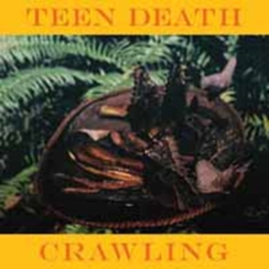 Teen Death - Crawling (Color Vinyl) ryhmässä VINYYLI @ Bengans Skivbutik AB (3806517)