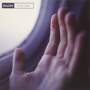 Dads - Pretty Good ryhmässä CD @ Bengans Skivbutik AB (3806605)