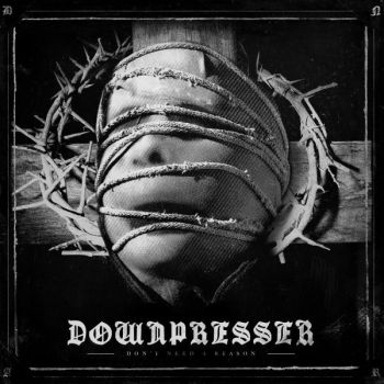 Downpresser - Don't Need A Reason ryhmässä CD / Myydyimmät @ Bengans Skivbutik AB (3806606)